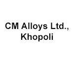 CM Alloys Ltd., Khopoli